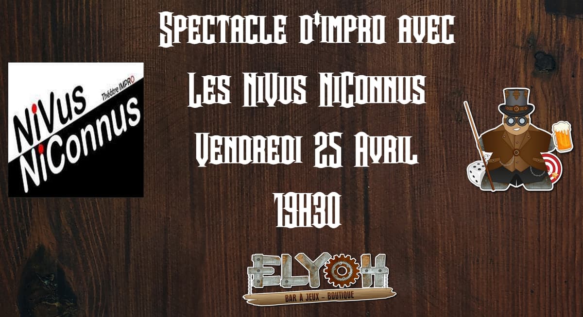 SPECTACLE D'IMPROVISATION AVEC LES NIVUS NI CONNUS